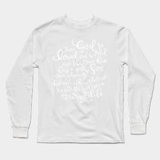 God So Loved the World - John 3:16 Long Sleeve T-Shirt